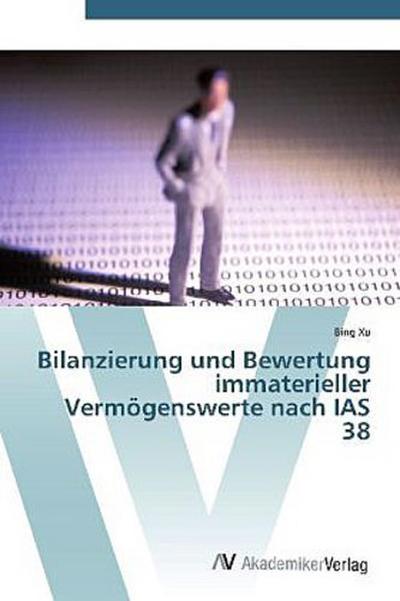 Bilanzierung und Bewertung immaterieller Vermögenswerte nach IAS 38