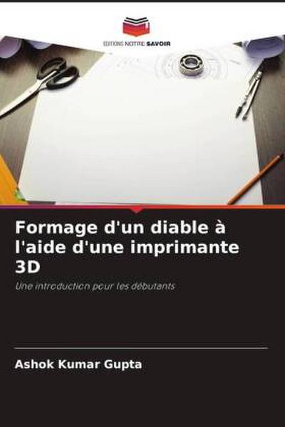 Formage d’un diable à l’aide d’une imprimante 3D