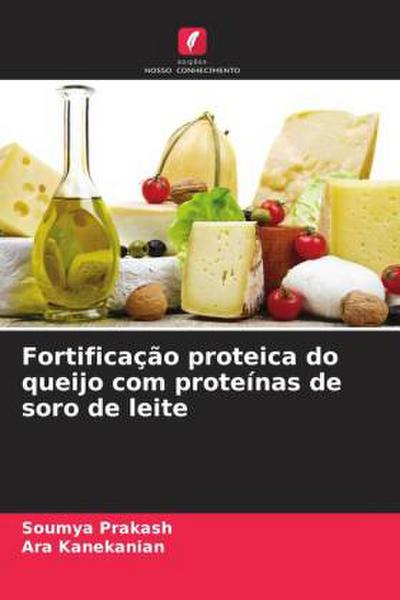 Fortificação proteica do queijo com proteínas de soro de leite