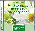 in 15 Minuten frisch und ausgeglichen