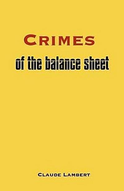 Lambert, C: Crimes of the Balance Sheet