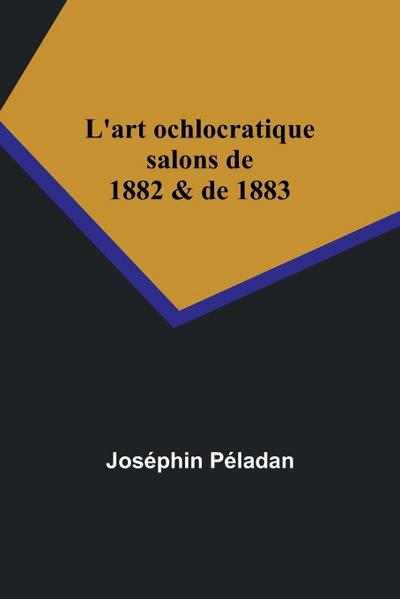 L’art ochlocratique