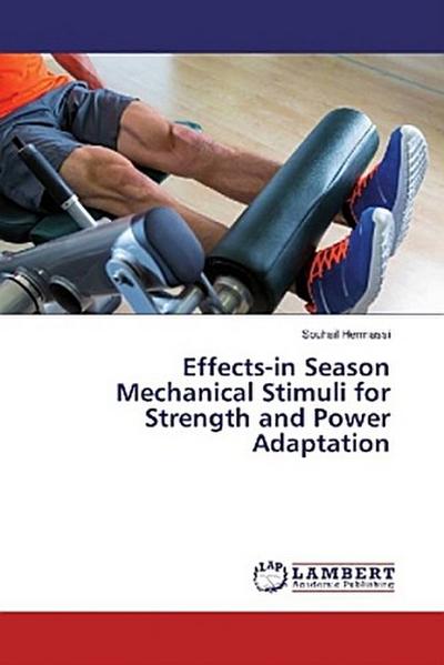 Effects-in Season Mechanical Stimuli for Strength and Power Adaptation