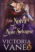 Uma Noiva Em Noite Selvagem - Série "O Diabólico DeVere", Livro I