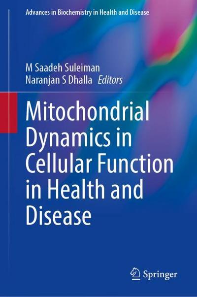 Mitochondrial Dynamics in Cellular Function in Health and Disease