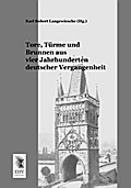 Tore, Türme und Brunnen aus vier Jahrhunderten deu
