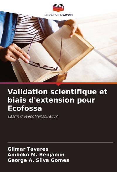 Validation scientifique et biais d’extension pour Ecofossa