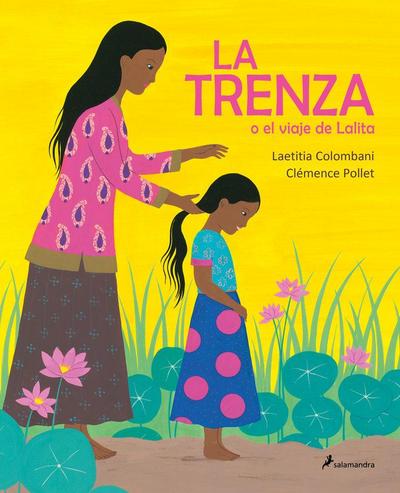 La Trenza O El Viaje de Lalita / The Braid or Lalita’s Journey