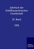 Jahrbuch der Schiffbautechnischen Gesellschaft: 25. Band 1924