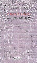 Anton Bruckner Klangwandlungen