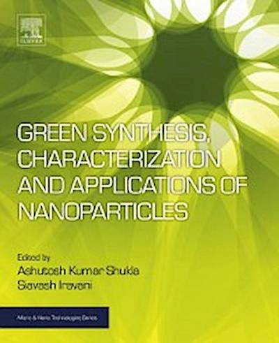 Green Synthesis, Characterization and Applications of Nanoparticles