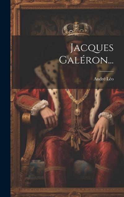 Jacques Galéron...