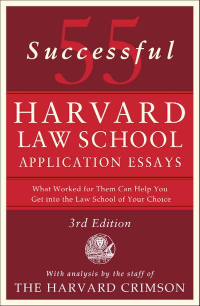 55 Successful Harvard Law School Application Essays, 3rd Edition