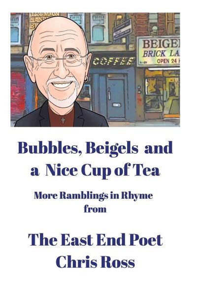 Bubbles, Beigels and a Nice Cup of Tea