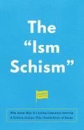 The "Ism Schism"
