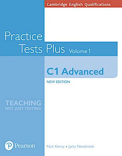 Cambridge English Qualifications: C1 Advanced Practice Tests Plus Volume 1