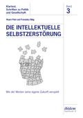 Die intellektuelle Selbstzerstörung