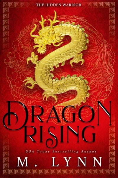 Dragon Rising: A Mulan Inspired Fantasy (The Hidden Warrior, #1)