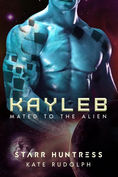 Kayleb (Mated to the Alien, #6)