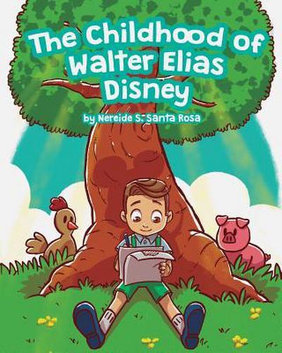 The Childhood of Walter Elias Disney