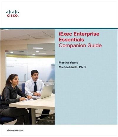 IEXEC Enterprise Essentials Companion Guide [Taschenbuch] by Young, Martha; J...