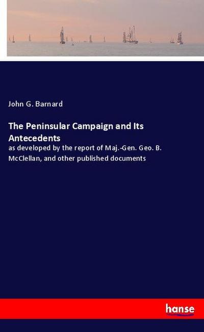 The Peninsular Campaign and Its Antecedents