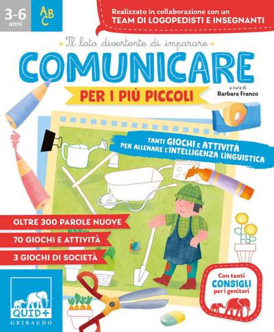 Comunicare per i più piccoli. Tanti giochi e attività per allenare l’intelligenza linguistica