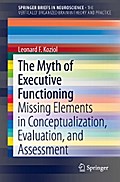 The Myth of Executive Functioning