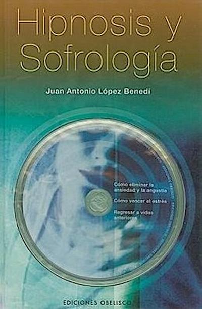 Hipnosis y Sofrologia [With CD (Audio)] = Hypnosis and Sofrology