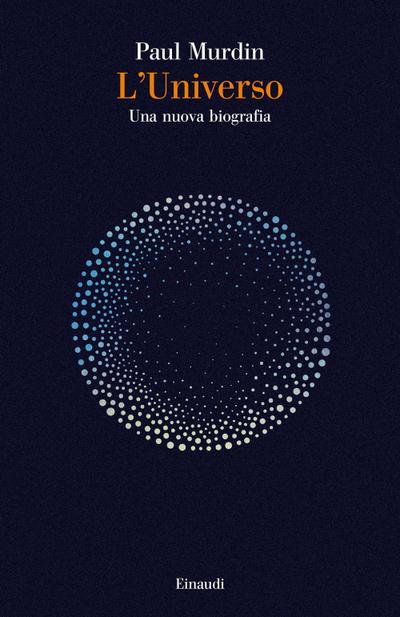 L’ universo. Una nuova biografia