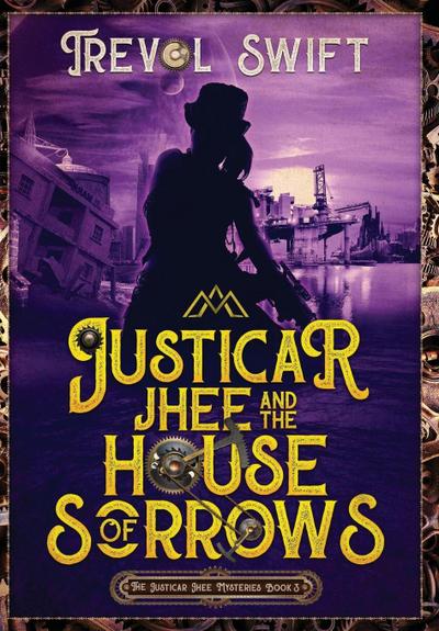 Justicar Jhee and the House of Sorrows