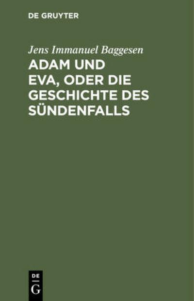 Adam und Eva, oder die Geschichte des Sündenfalls