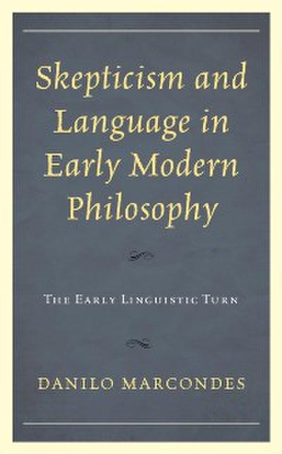 Skepticism and Language in Early Modern Philosophy
