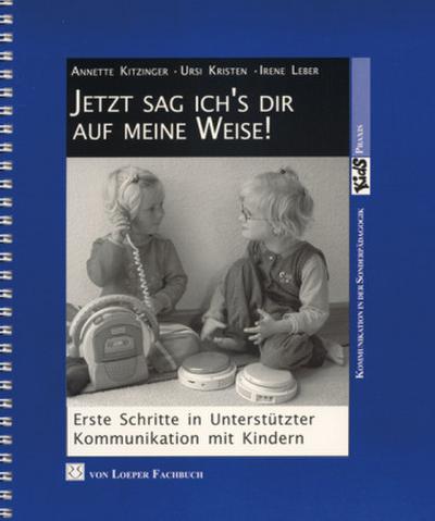 Jetzt sag ich’s dir auf meine Weise!