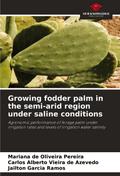 Growing fodder palm in the semi-arid region under saline conditions