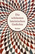Die schönsten lateinischen Gedichte. Lateinisch/De