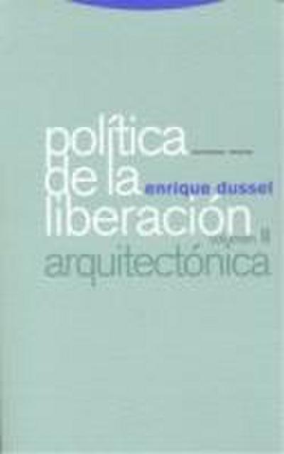 Política de la liberación : la arquitectónica