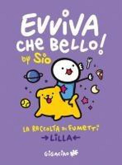 Sio: Evviva che bello! La raccolta di fumetti. Lilla