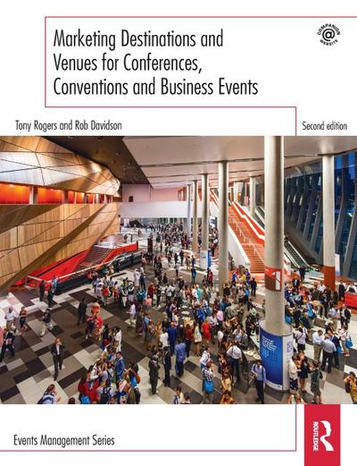 Marketing Destinations and Venues for Conferences, Conventions and Business Events