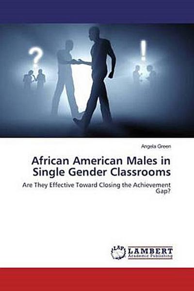 African American Males in Single Gender Classrooms