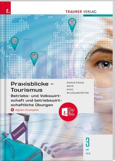 Praxisblicke Tourismus - Betriebs- und Volkswirtschaft 3 HF/TFS + digitales Zusatzpaket