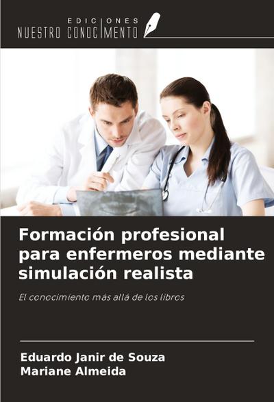 Formación profesional para enfermeros mediante simulación realista