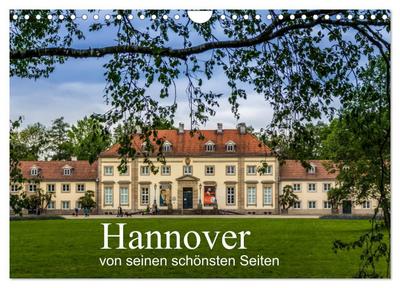 Hannover von seinen schönsten Seiten (Wandkalender 2024 DIN A4 quer), CALVENDO Monatskalender