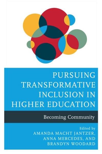 Pursuing Transformative Inclusion in Higher Education
