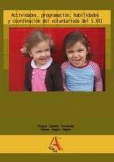 Actividades, programación, habilidades y coordinación del voluntariado del siglo XXI