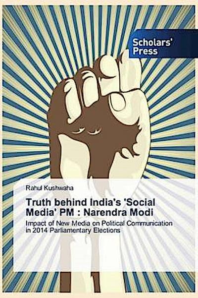 Truth behind India’s ’Social Media’ PM : Narendra Modi