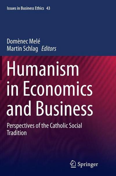 Humanism in Economics and Business