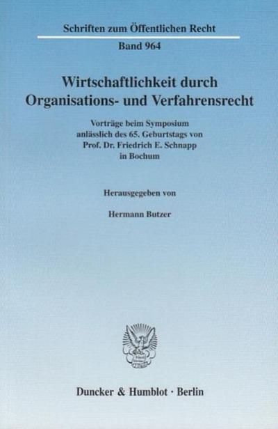 Wirtschaftlichkeit durch Organisations- und Verfahrensrecht.