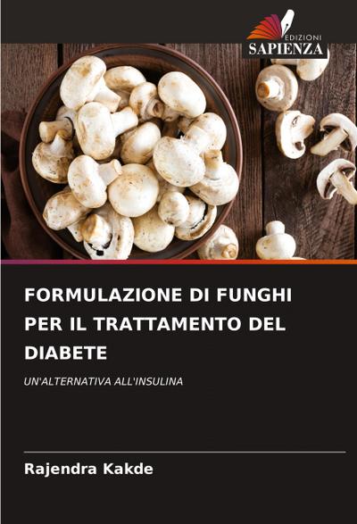 FORMULAZIONE DI FUNGHI PER IL TRATTAMENTO DEL DIABETE