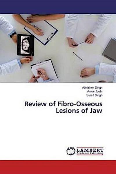 Review of Fibro-Osseous Lesions of Jaw